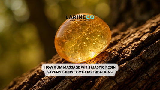 From Roots to Enamel: How Gum Massage with Mastic Resin Strengthens Tooth Foundations
