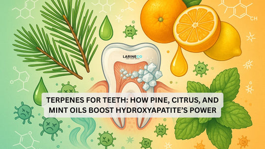 Terpenes for Teeth: How Pine, Citrus, and Mint Oils Boost Hydroxyapatite’s Power
